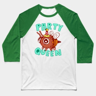 party queen Baseball T-Shirt